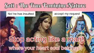 Feminine Duties towards a Man | Sati: Real Feminine Nature | Shiv Sati Story | Love of Shiv Sati |