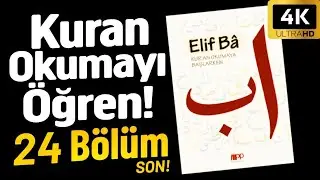 Kuran Öğreniyorum 24 Ders | Tecvidli Elifba Ögren