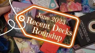 TAROT AND ORACLE DECK HAUL | Recent Deck Roundup | June 2023