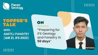 Acing IFoS mains in 50 days | Interaction with AIR 21 Amitej Pangtey | Geology and Forestry optional