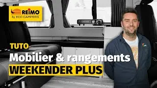 TUTO MOBILIER & RANGEMENTS DU WEEKENDER PLUS BY ECO CAMPERS