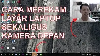 CARA MEREKAM LAYAR LAPTOP SEKALIGUS KAMERA DEPAN LAPTOP. #TUTORIAL