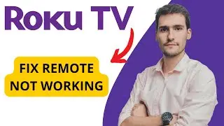 How To Fix Roku Remote Not Working
