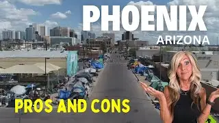 Pros and Cons of Living in Phoenix Arizona