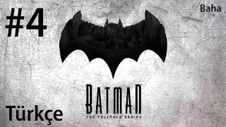 Batman: The Telltale Series | Türkçe (Bölüm 4)