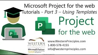 How to use Project for the web: Tutorial Part 3 - Using and Creating Templates