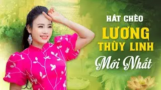 Tuyển tập hát chèo Lương Thùy Linh mới nhất - những MV hát chèo 4k đẹp nhất, mới nhất của Thùy Linh