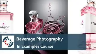 New Release: Beverage Photography In Examples Course