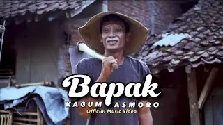 BAPAK | KAGUM ASMORO Official Music Video