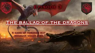Game of Thrones But Rhaegar Never Died CK3: AGoT Episode 3 - The Ballad of the Dragons