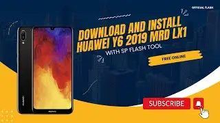 How to download and install Huawei Y6 2019 Mrd Lx1 with SP Flash Tool
