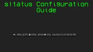slstatus the Suckless Status Monitor