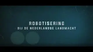 Robotization in the Dutch Army