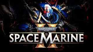 Warhammer 40 000: Space Marine 2 ◆ За Императора! И за Суп!◆ Прохождение - стрим #1