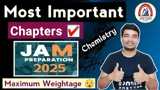 IIT JAM 2025 Chemistry Most Important Chapters🔥|| Maximum Weightage 😲 || Inspire Chemistry ☑️