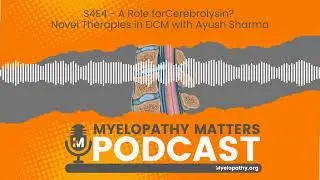 S4E4 A Role for Cerebrolysin  Novel Therapies in DCM with Ayush Sharma