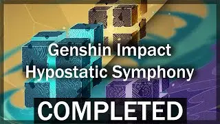 Genshin Impact | Hypostatic Symphony [Event] - Final Part