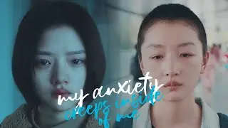 my anxiety creeps inside of me