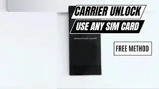 Break Carrier Restrictions SIM Not Supported Unlock Phone Carrier - Free Method
