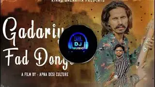 GADARIYA FAD DENGE -[BASS BOOSTED] KINNU GADARIYA || NEW SONG ||