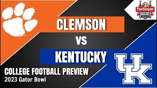 Clemson vs Kentucky Preview and Predictions! - 2023 Gator Bowl Prediction