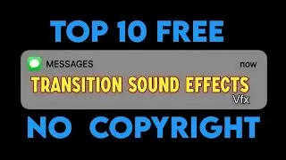 Free Transition Sound effects | 10 Free sound effects | Copyright Free Transition Sound effects Vfx