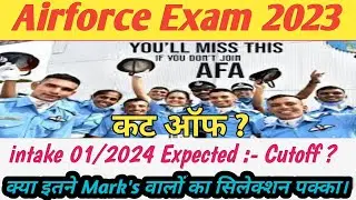 Airforce intake 01/2024 expected cutoff | Airforce XY group cut off | Airforce phase 1 Cutoff 2023