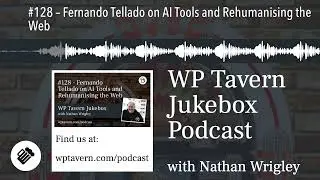 #128 – Fernando Tellado on AI Tools and Rehumanising the Web