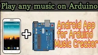 Arduino Melody Maker App | Interstellar Played on Arduino | Arduino Piano | DIY | Simple Projects