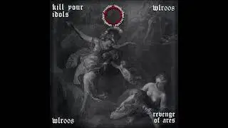KILL YOUR IDOLS - The Place Beyond The Pines [WLR008] (Premiere)