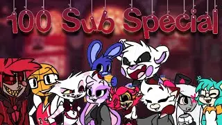 [Hazbin Hotel] 100 Sub Special  Hazbin Hotel Animatics!
