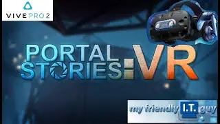 Portal Stories VR complete game walkthrough speedrun in HTC Vive Pro 2