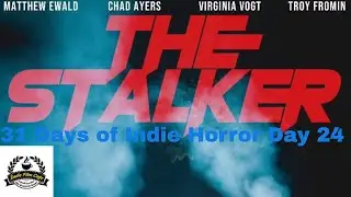 31 Days of Indie Horror Day 24: The Stalker (2020) (Prime)