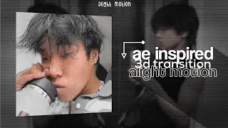 AE INSPIRED 3D TRANSITION | ALIGHT MOTION⛓️