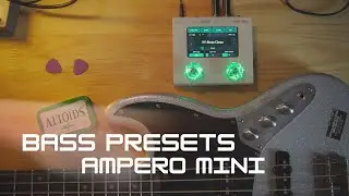 Bass Presets - AMPERO MINI | Clean, Drive, Pog, Synth Bass, Chorus
