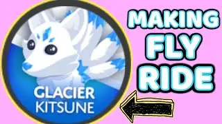 GLACIER KITSUNE FLY RIDE IN ADOPT ME!