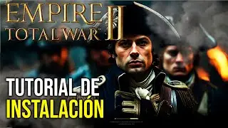 Empire 2 Total War | Tutorial de Instalación