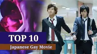 Top 10 Japanese Gay Movie You Should Watch!