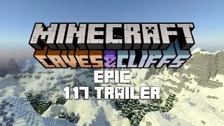 Minecraft 1.17 Caves and Cliffs Epic Trailer