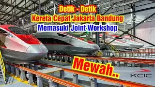 Detik - Detik Kereta Cepat Jakarta Bandung Memasuki Joint Workshop di DEPO KCIC Bandung #keretacepat