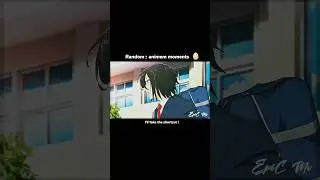 random anime moments 🥚