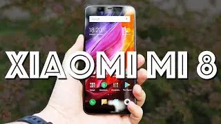 Обзор Xiaomi Mi 8 — самый ожидаемый флагман компании