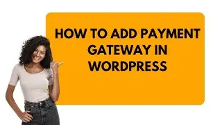 How To Add Payment Gateway In WordPress