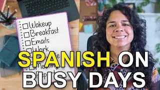 Spanish Hacks for Busy People: Improve Your Spanish Conversation Skills Every Day!