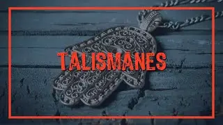 T5. E28: Amuletos y Talismanes