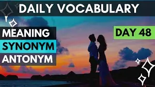 Daily Vocabulary Learning for IELTS. DAY 48