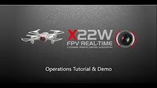 SYMA X22W FPV Drone (Wifi Version) Operation Tutorial