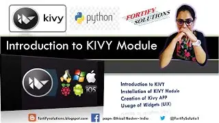 Introduction to KIVY Module, installation of KIVY, Creation of Kivy App and usage of Widgets & Image