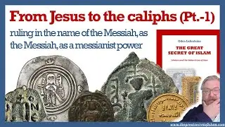 Coins prove how Islam was actually created by the caliphs /Pt.-1 (Odon Lafontaine on Pfanderfilms 6)