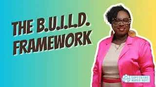 How the B.U.I.L.D. Framework was born
